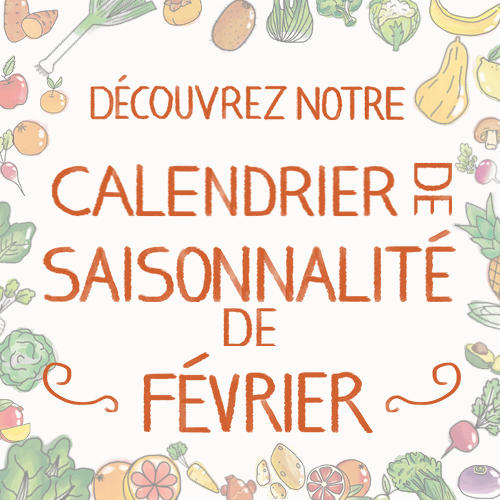 Fruits & légumes : le calendrier de saisonnalité de Février, selon Biocoop